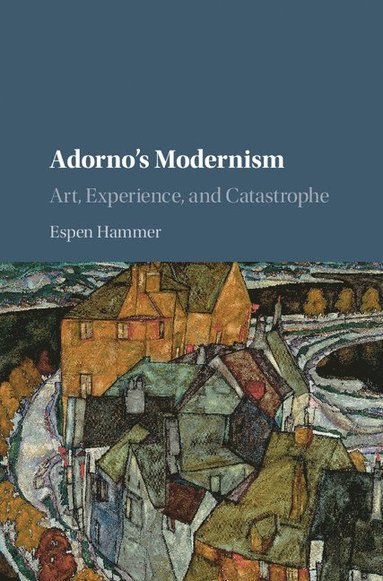 Adorno's Modernism (inbunden)