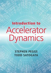 Introduction to Accelerator Dynamics (inbunden)