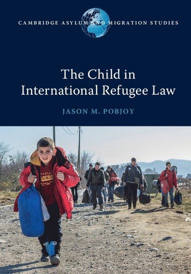 The Child in International Refugee Law (inbunden)
