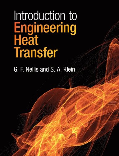Introduction to Engineering Heat Transfer (häftad)