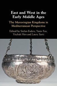 East and West in the Early Middle Ages (inbunden)