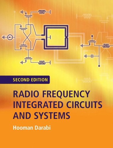 Radio Frequency Integrated Circuits and Systems (häftad)