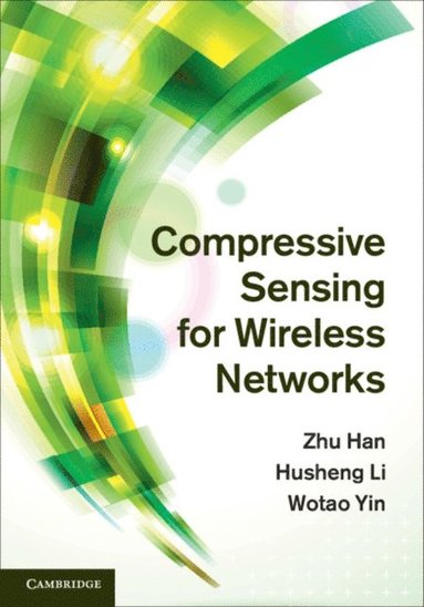 Compressive Sensing for Wireless Networks (inbunden)