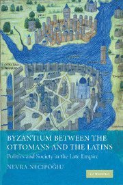 Byzantium between the Ottomans and the Latins (hftad)