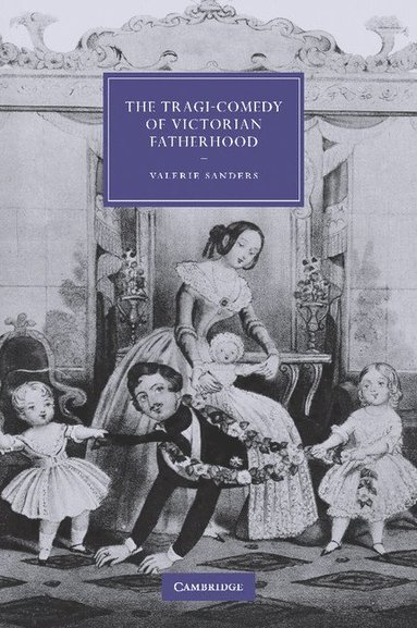 The Tragi-Comedy of Victorian Fatherhood (hftad)