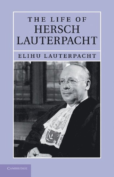 The Life of Hersch Lauterpacht (häftad)