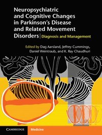 Neuropsychiatric and Cognitive Changes in Parkinson's Disease and Related Movement Disorders (e-bok)