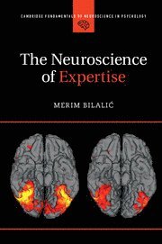 The Neuroscience of Expertise (häftad)
