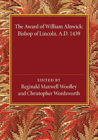 The Award of William Alnwick, Bishop of Lincoln, Ad 1439 (hftad)