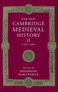 The New Cambridge Medieval History: Volume 2, c.700-c.900 (hftad)