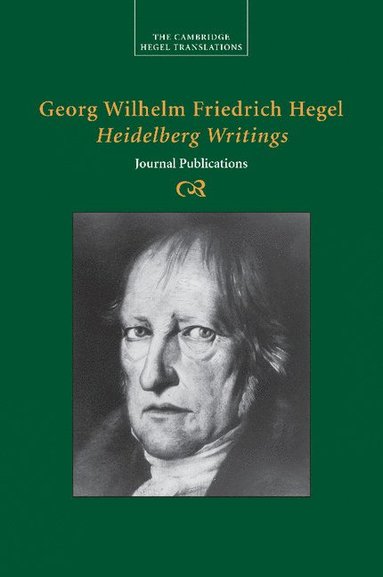 Georg Wilhelm Friedrich Hegel: Heidelberg Writings (häftad)