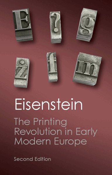 The Printing Revolution in Early Modern Europe (h�ftad)