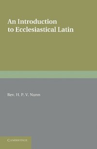 An Introduction to Ecclesiastical Latin (hftad)
