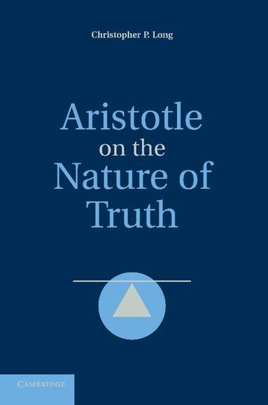 Aristotle on the Nature of Truth (häftad)