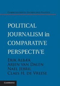 Political Journalism in Comparative Perspective (e-bok)
