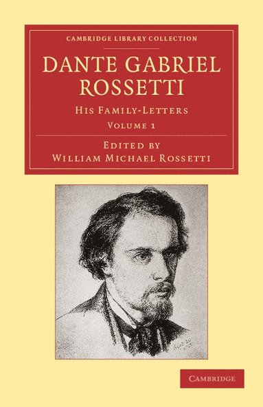 Dante Gabriel Rossetti - Volume 1 (hftad)