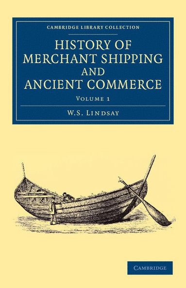 History of Merchant Shipping and Ancient Commerce (inbunden)
