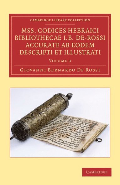 Mss. Codices Hebraici Bibliothecae I. B. De-Rossi Accurate ab Eodem Descripti et Illustrati (hftad)