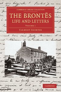 The Bronts Life and Letters (hftad)