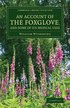 An Account of the Foxglove, and Some of its Medical Uses