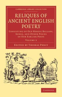 Reliques of Ancient English Poetry (hftad)
