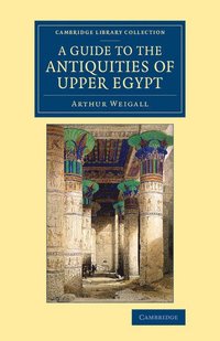 A Guide to the Antiquities of Upper Egypt (häftad)
