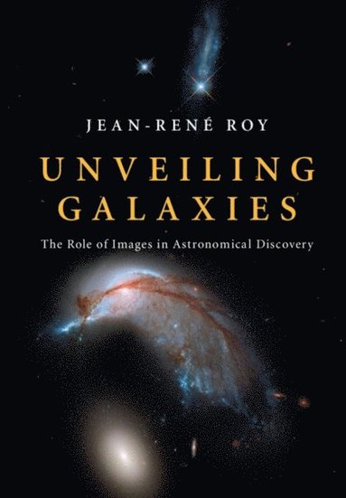 Unveiling Galaxies (inbunden)