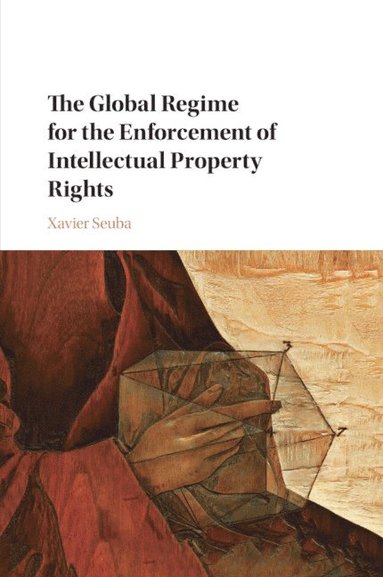 The Global Regime for the Enforcement of Intellectual Property Rights (hftad)