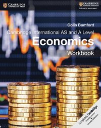 Cambridge International AS and A Level Economics Workbook - Colin ...