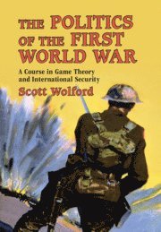 The Politics of the First World War (inbunden)