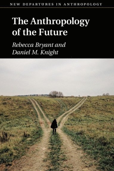The Anthropology of the Future (h�ftad)