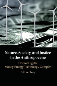 Nature, Society, and Justice in the Anthropocene (häftad)