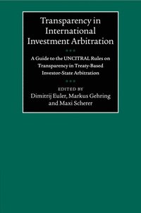 Transparency in International Investment Arbitration (häftad)