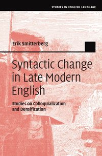 Syntactic Change in Late Modern English (inbunden)