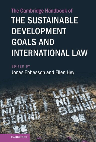 The Cambridge Handbook of the Sustainable Development Goals and International Law (h�ftad)