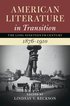 American Literature in Transition, 1876-1910: Volume 4