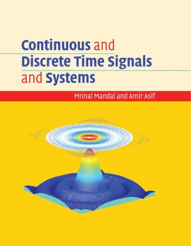 Continuous and Discrete Time Signals and Systems (inbunden)