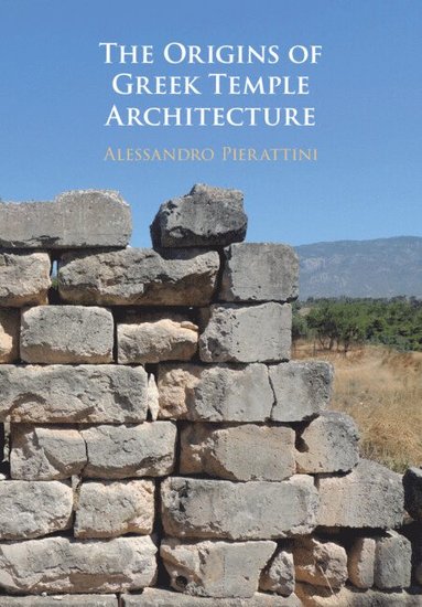 Origins of Greek Temple Architecture (inbunden)