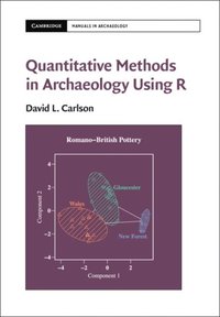 Quantitative Methods in Archaeology Using R (e-bok)