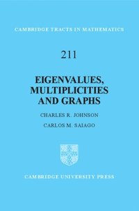 Eigenvalues, Multiplicities and Graphs (e-bok)
