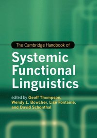 Cambridge Handbook of Systemic Functional Linguistics (e-bok)