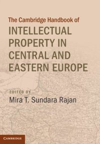 Cambridge Handbook of Intellectual Property in Central and Eastern Europe (e-bok)