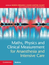 Maths, Physics and Clinical Measurement for Anaesthesia and Intensive Care (e-bok)