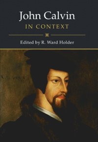 John Calvin in Context (e-bok)