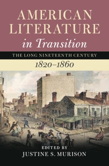 American Literature in Transition, 1820-1860: Volume 2 (häftad)