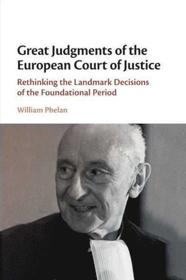 Great Judgments of the European Court of Justice William Phelan