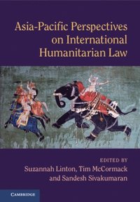 Asia-Pacific Perspectives on International Humanitarian Law (e-bok)