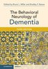 The Behavioral Neurology of Dementia
