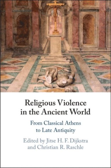Religious Violence in the Ancient World (h�ftad)