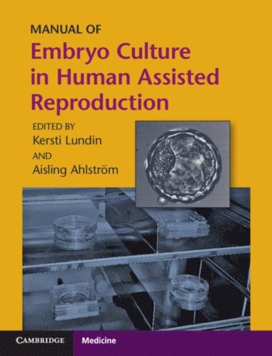 Manual of Embryo Culture in Human Assisted Reproduction (e-bok)